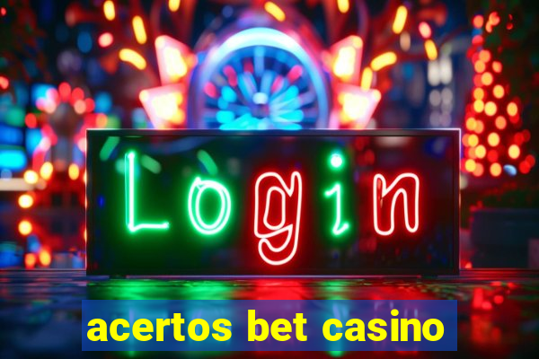 acertos bet casino